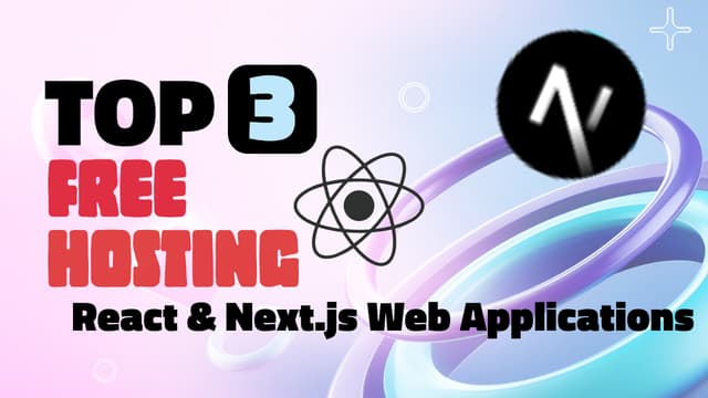 Top Free Hosting Platforms for React and Next.js Web Applications
